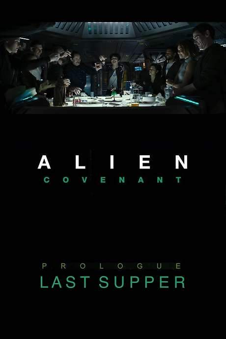Alien: Covenant - Prologue: Last Supper